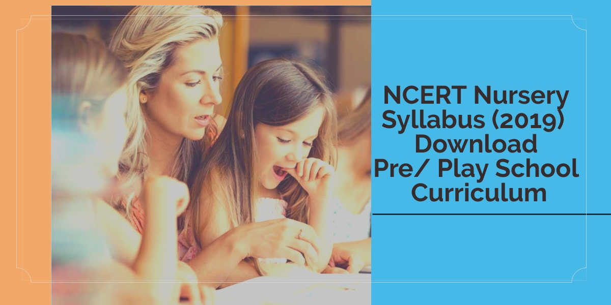 ncert nursery syllabus 2021 download pre play school curriculum