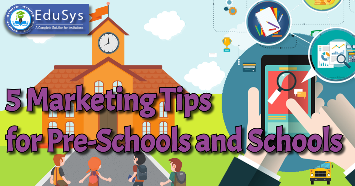 5 Tips for Pre-School & School Admission Marketing 2022