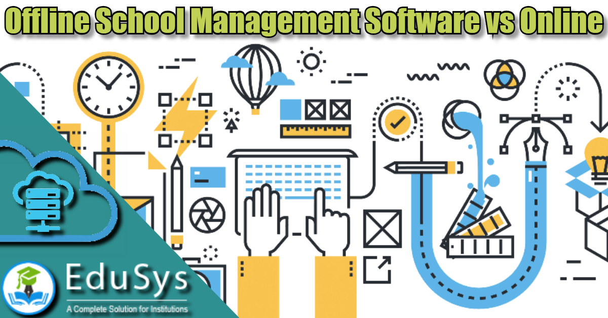 Offline School Management Software vs Online