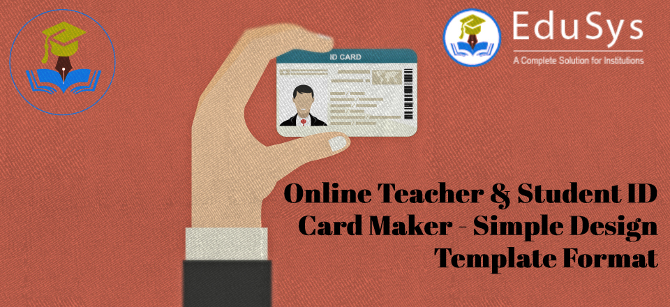 Online Teacher & Student ID Card Maker - Simple Design Template Format