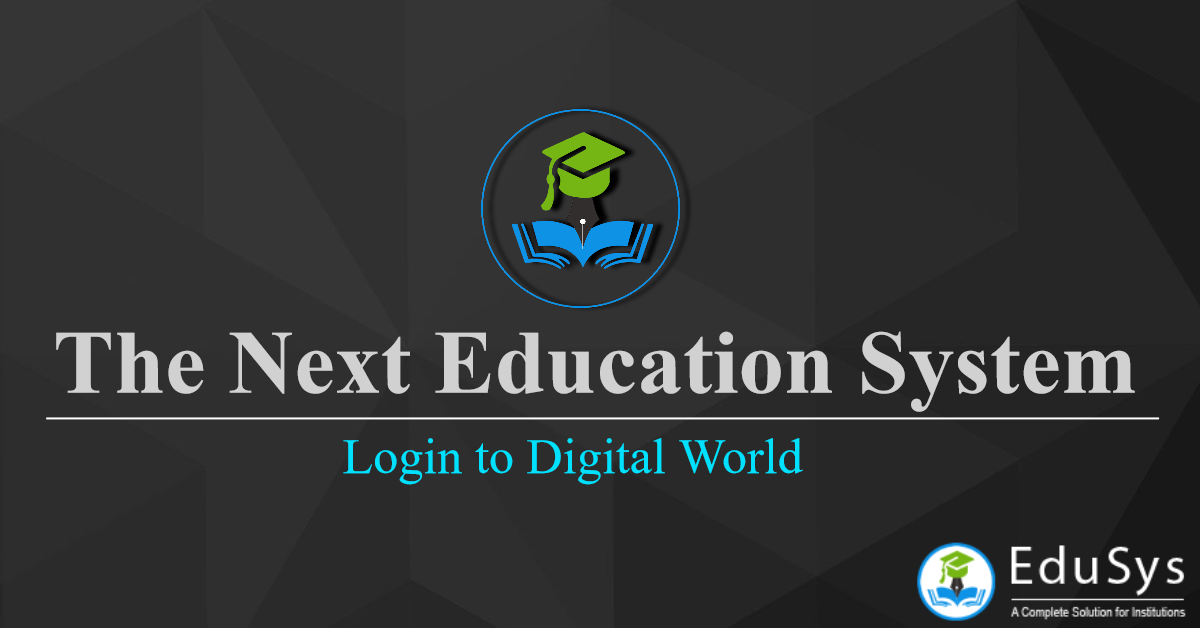 Next Education System - Login to Digital World (2021)