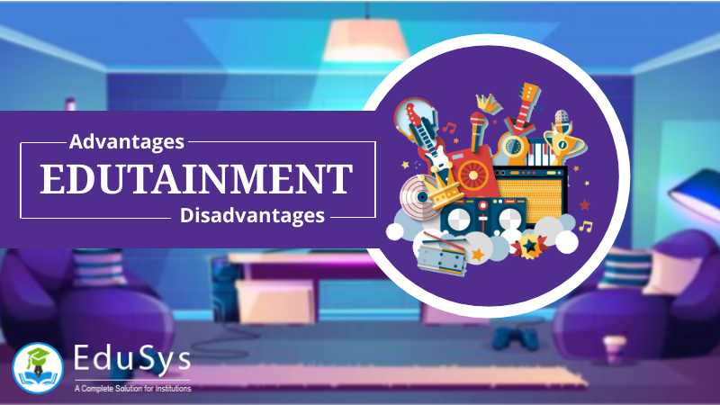 What is Edutainment? Advantages & Disadvantages