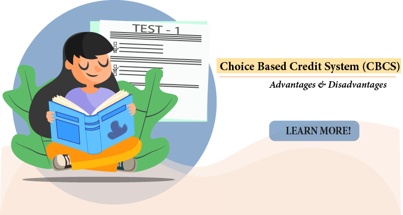 What is Choice Based Credit System (CBCS)? Advantages & Disadvantages(2022)