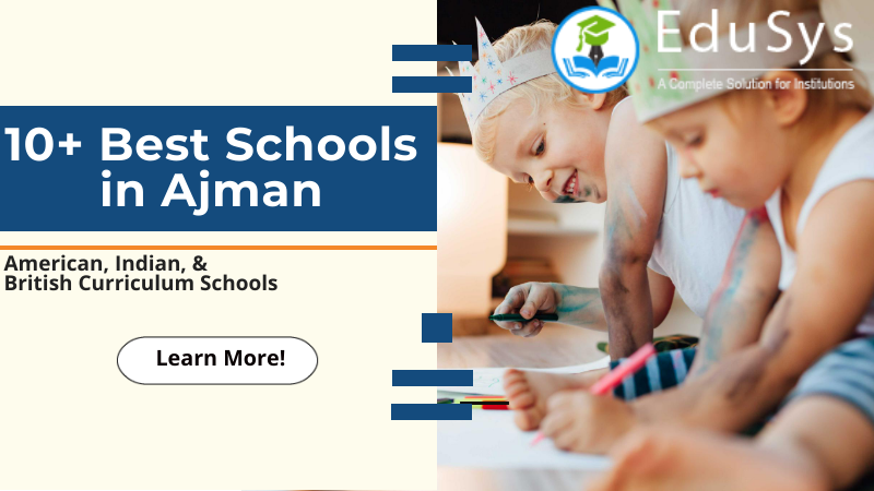 10+ Best Schools in Ajman (2021-22) - American, Indian & British Curriculum