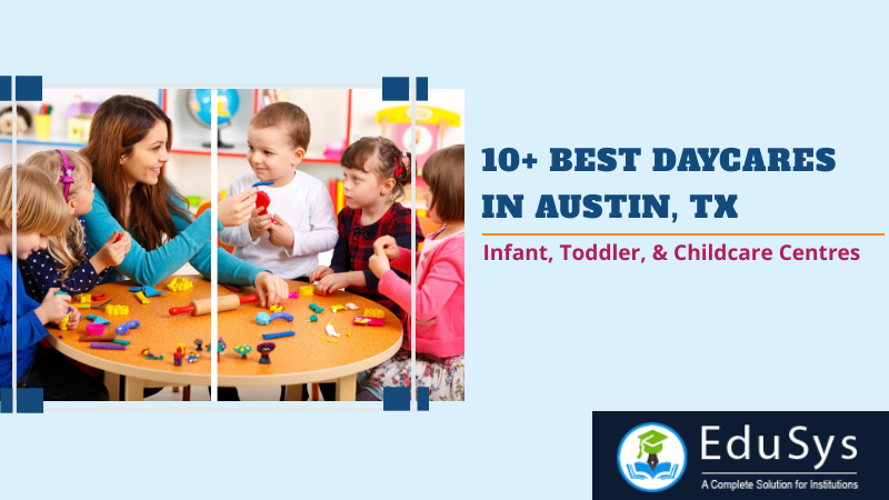 10+ Best Daycares in Austin (2021-22) – Infant, Toddler, & Childcare Centres