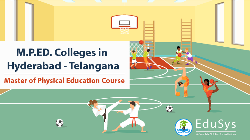 10+ M.P.ED. Colleges in Hyderabad, Telangana | Master of Physical Education Course (2021)