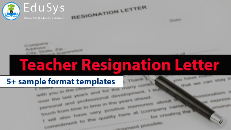 5+ Teacher resignation letter sample format templates (2022)