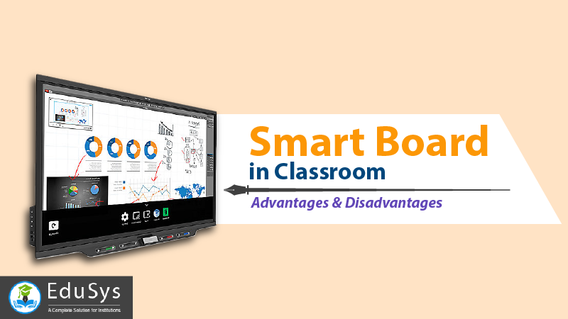 Smart Board in Classroom - Advantage & Disadvantage (2022)