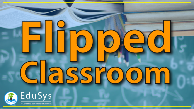 What is Flipped Classroom? Advantages and Disadvantages