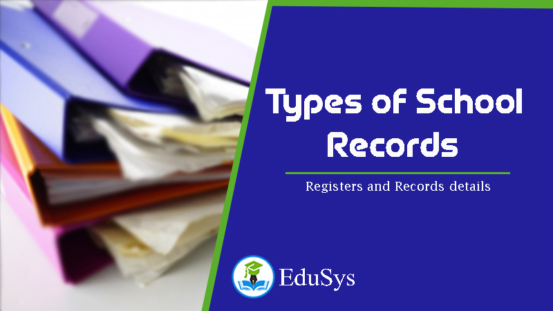 What are the Types of School Records? Registers & Records Details