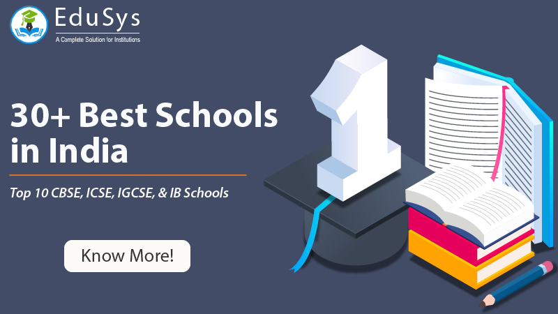 30+ Best Schools in India (2022) - CBSE, ICSE, IGCSE, IB, ISC, CIE