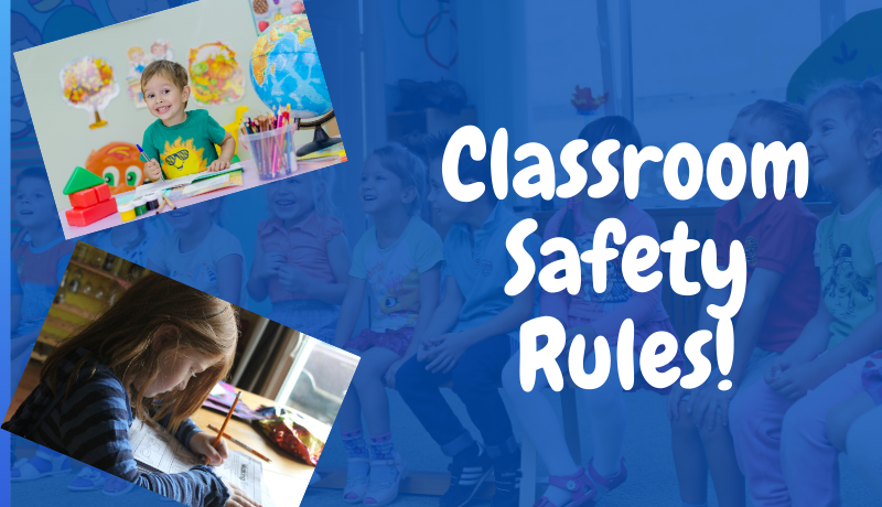 10+ School Classroom Safety Rules (2022)