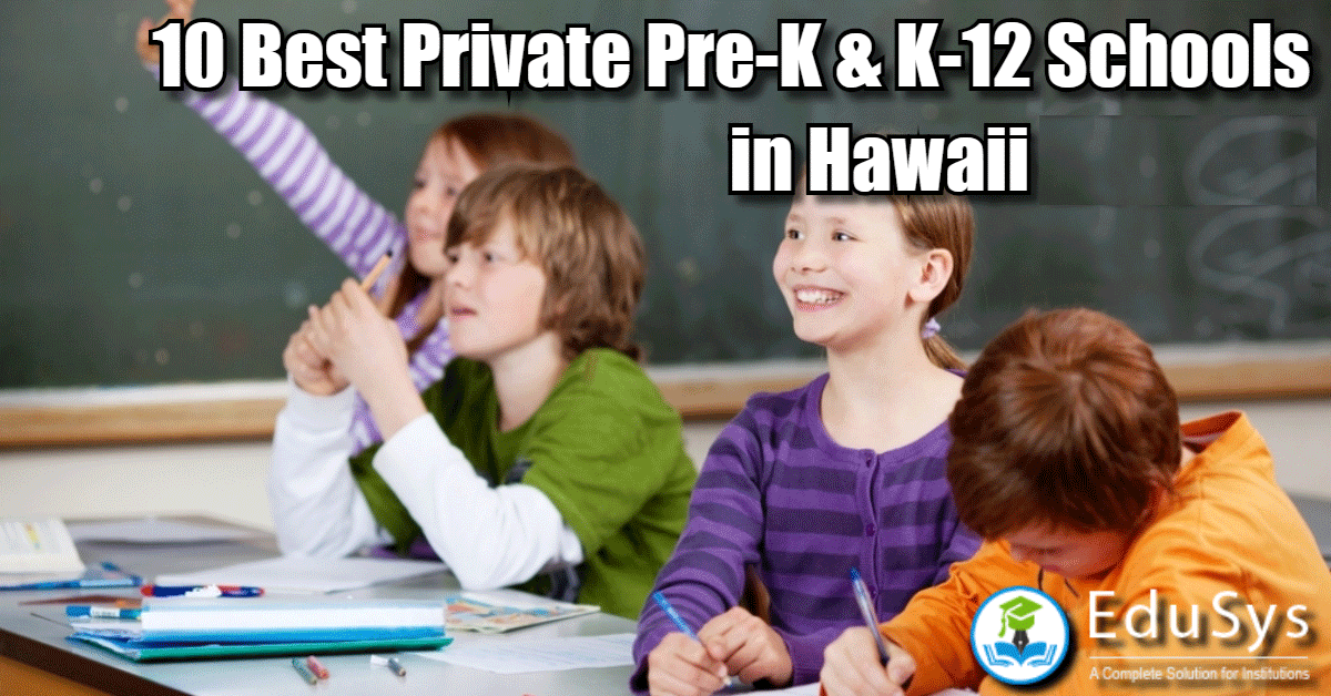 10 Best Private Pre-K & K-12 Schools in Hawaii 2021-22 | Admission details